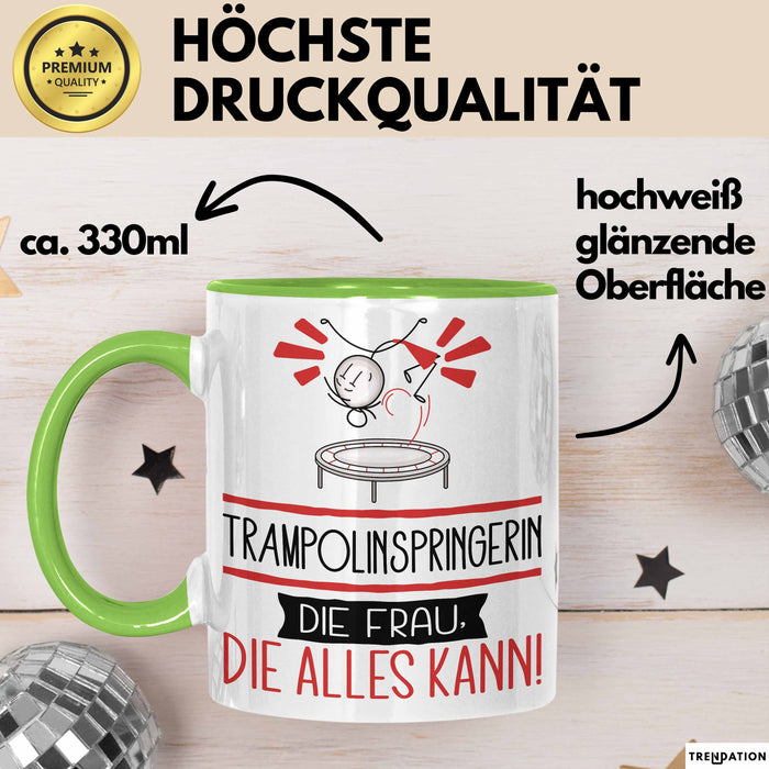 Trampolinspringerin Geschenk Tasse Becher Die Frau Die Allen Kann Geschenkidee für eine Trampolinspringerin Lustig Grün Trendation