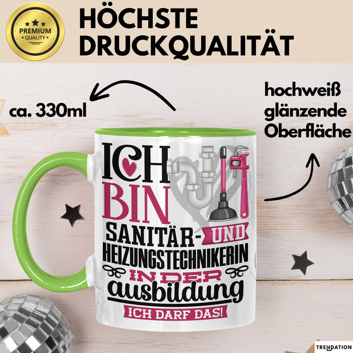 Sanitär- und Heizungstechnikerin Ausbildung Start Geschenk Tasse Ich Bin Sanitär- und Heizungstechnikerin In Der Ausbildung Ich Darf Das Kaffee-Becher Geschenkidee Grün Trendation