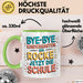 Grundschüler Tasse Geschenk Lustige Geschenkidee Spruch Bye Bye Kindergarten Grün Trendation