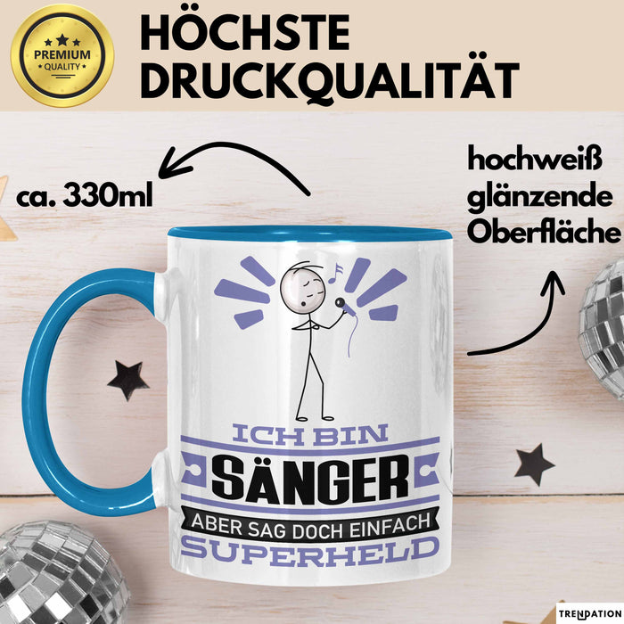 Sänger Geschenk Tasse Ich Bin Sänger Aber Sag Doch Einfach Superheld Lustige Geschenkdiee für Sänger Kaffee-Becher Blau Trendation
