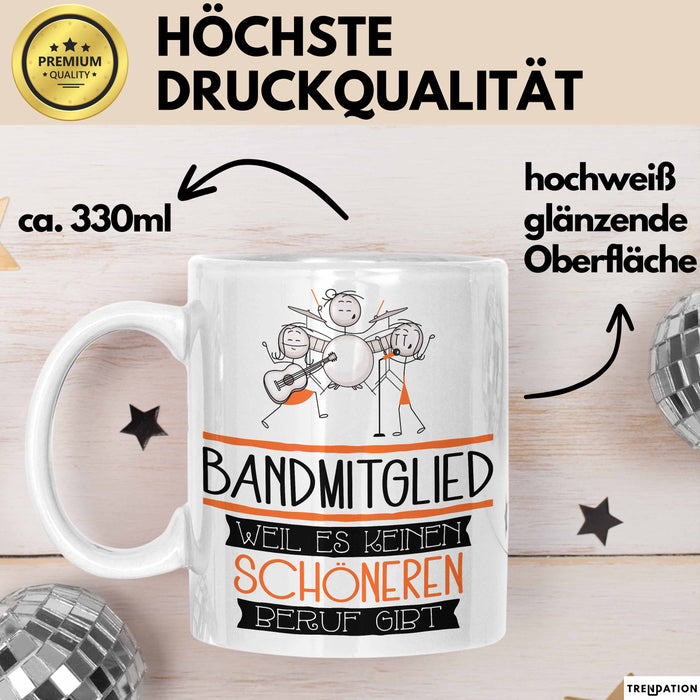 Bandmitglied Weil Es Keinen Schöneren Beruf Gibt Tasse Geschenk für Eine Bandmitglied Lustig Weiß Trendation