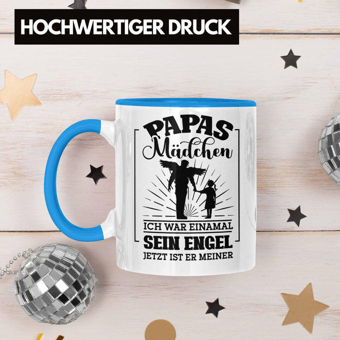 Weise Tasse Geschenk Spruch Papas Mädchen Ich War Einmal Sein Engel Jetzt Ist Er Meiner Geschenkidee Tochter Blau Trendation