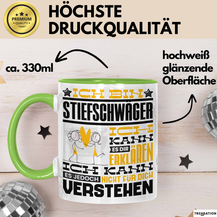 Stiefschwäger Geschenk Kaffee-Tasse Geschenkidee für Stiefschwäger Ich Bin Stiefschwäger Ich Kann Es Dir Erklären Jedoch Nicht Für Dich Verstehen Spruch Lustig Grün Trendation