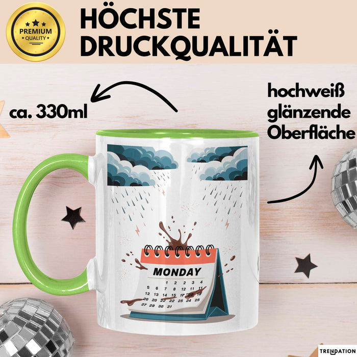 Montags Hasser Tasse Geschenk Lustige Geschenkidee Spruch Für Kaffee Überlebende Grün Trendation