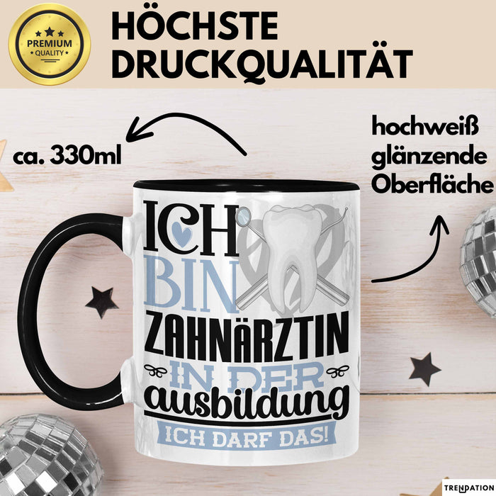 Zahnärztin Ausbildung Start Geschenk Tasse Ich Bin Zahnärztin In Der Ausbildung Ich Darf Das Kaffee-Becher Geschenkidee Schwarz Trendation