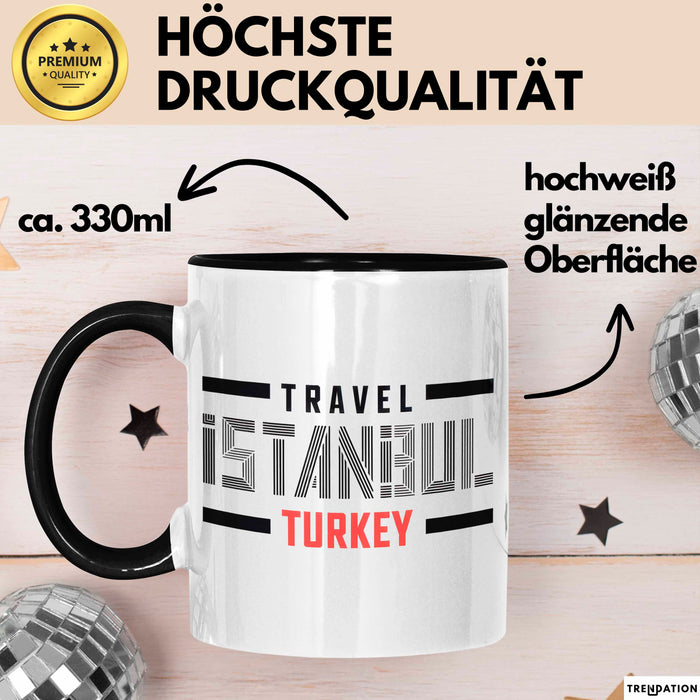 Istanbul Türkei Tasse Geschenk Lustige Geschenkidee Spruch Schwarz Trendation