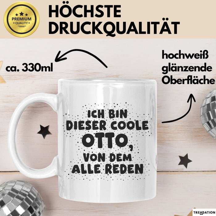 Otto Tasse Ich Bin Dieser Coole Otto, Von Dem Alle Reden Geschenk
