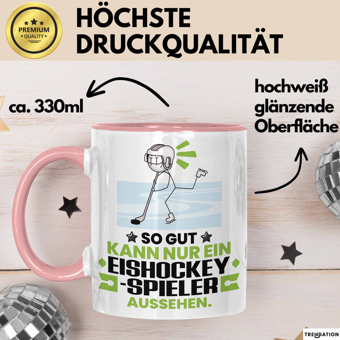 Eishockeyspieler Geschenk Tasse So Gut Kann Nur Ein Eishockeyspieler Aussehen Geschenkidee Kaffee-Becher Rosa Trendation