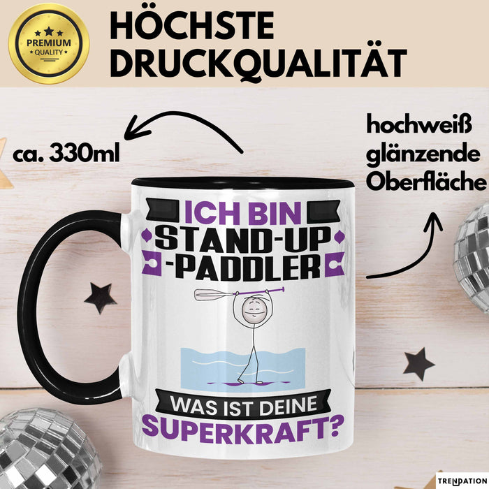 Stand-Up-Paddler Tasse Geschenk für Stand-Up-Paddler Geburtstag Lustiger Spruch Kaffee-Becher Was Ist Deine Superkraft Schwarz Trendation