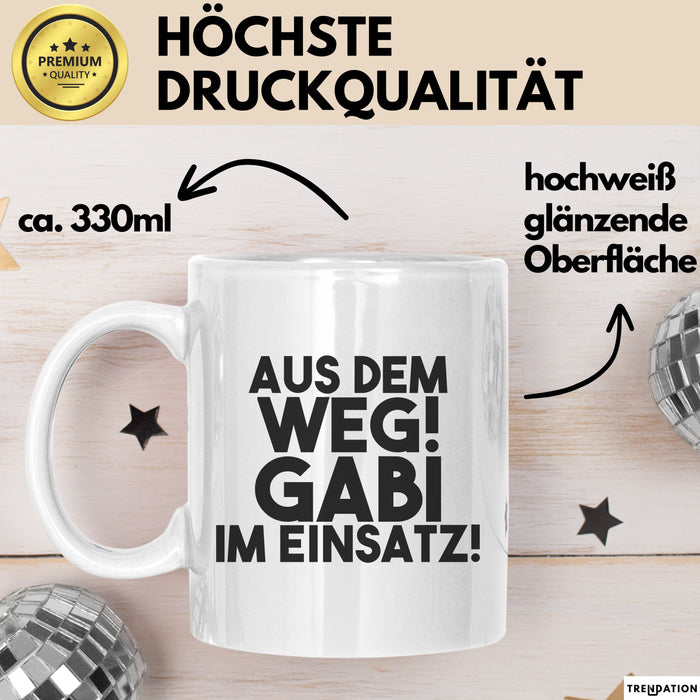 Gabi Tasse Aus Dem Weg! Gabi Im Einsatz! Geschenk