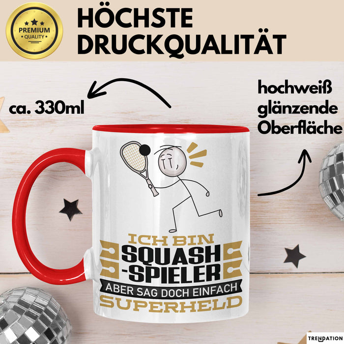 Squash-Spieler Geschenk Tasse Ich Bin Squash-Spieler Aber Sag Doch Einfach Superheld Lustige Geschenkdiee für Squash-Spieler Kaffee-Becher Rot Trendation