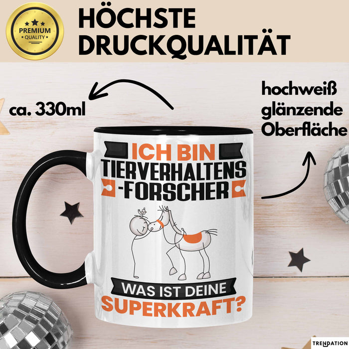 Tierverhaltensforscher Tasse Geschenk für Tierverhaltensforscher Geburtstag Lustiger Spruch Kaffee-Becher Was Ist Deine Superkraft Schwarz Trendation