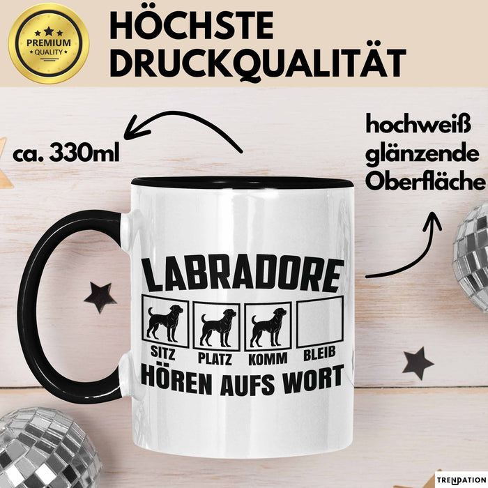 Labradore Hören Aufs Wort Tasse Geschenk Labrador Besitzer Mama Becher Trendation