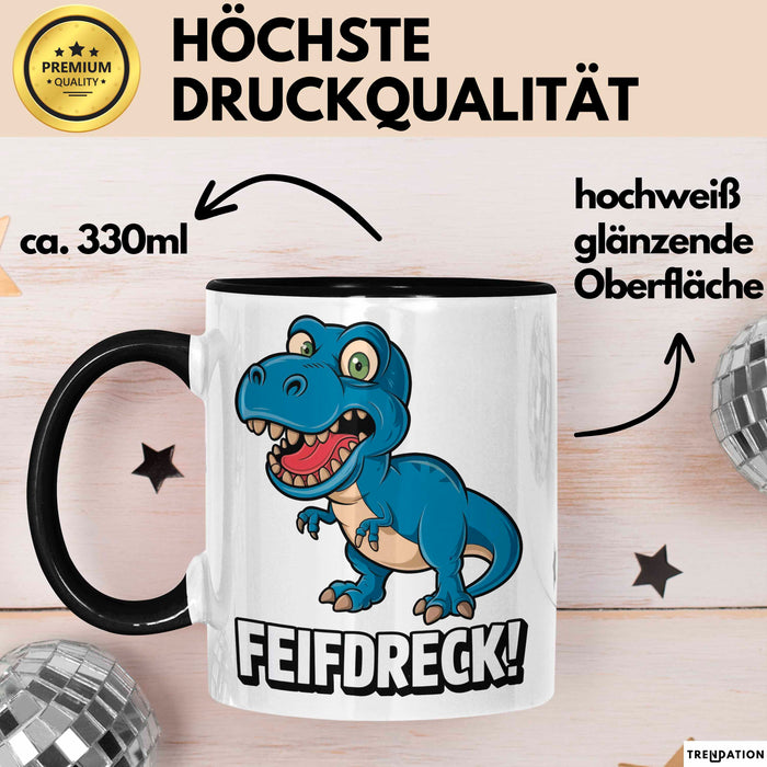 Dinosaurier Tasse Geschenk Lustige Geschenkidee Spruch Feifdreck Trendation
