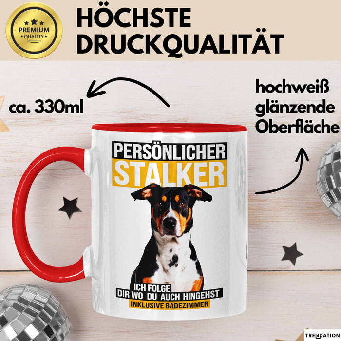 Appenzeller Sennenhund Hund Tasse Geschenk Lustige Geschenkidee Spruch Persönlicher Stalker Ich Folge Dir Wo Du Auch Hingehst Rot Trendation