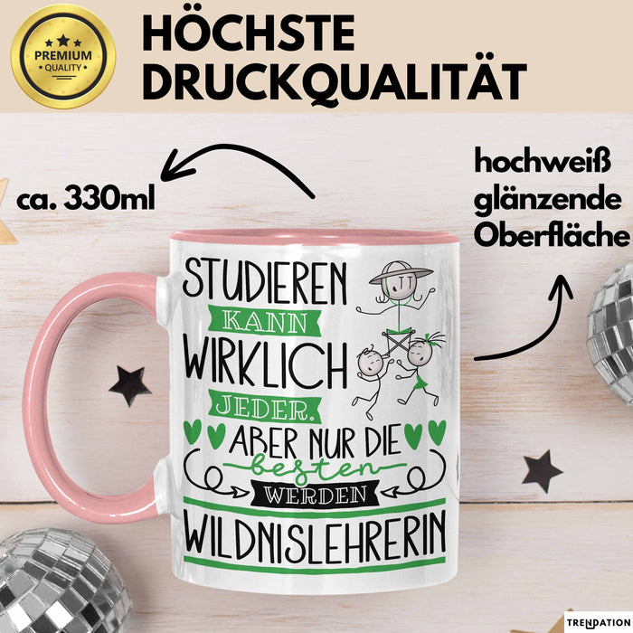 Wildnislehrerin Tasse Lustiges Geschenk Studieren Kann Wirklich Jeder Nur Die Besten Werden Wildnislehrerin Rosa Trendation