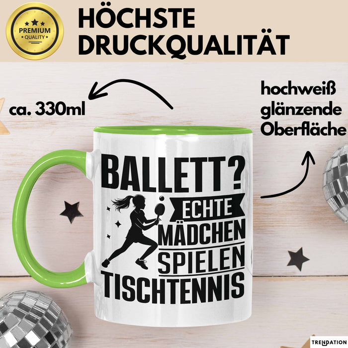 Tischtennis-Spielerin Tasse Geschenk Frauen Ballett Echte Mädchen Spielen Tischtennis Grün Trendation