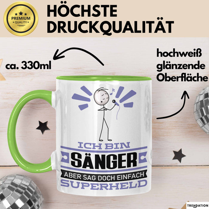 Sänger Geschenk Tasse Ich Bin Sänger Aber Sag Doch Einfach Superheld Lustige Geschenkdiee für Sänger Kaffee-Becher Grün Trendation