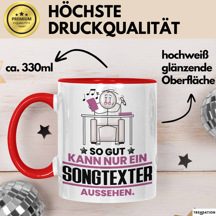 Songtexter Geschenk Tasse So Gut Kann Nur Ein Songtexter Aussehen Geschenkidee Kaffee-Becher Rot Trendation