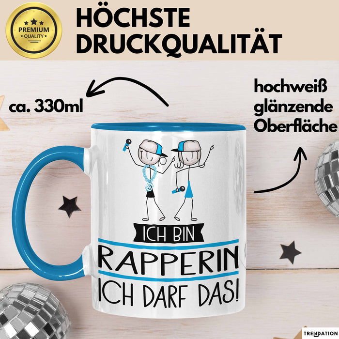 Geschenk für Rapperin Tasse Lustige Geschenkidee Geburtstag Ich Bin Rapperin Ich Darf Das Blau Trendation