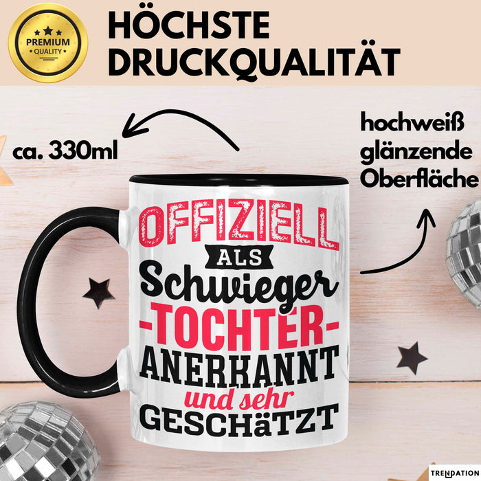 Schwiegertochter Tasse Geschenk Spruch Offiziell Als Schwiegertochter Anerkannt Und Sehr Geschätzt Becher Schwarz Trendation