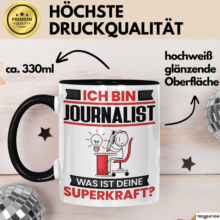 Journalist Tasse Geschenk für Journalist Geburtstag Lustiger Spruch Kaffee-Becher Was Ist Deine Superkraft Schwarz Trendation