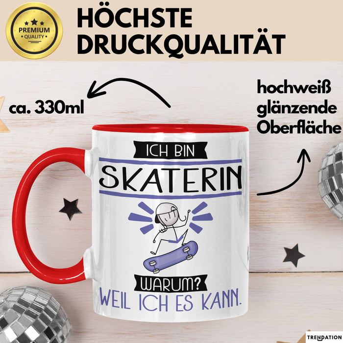Skaterin Tasse Geschenk Ich Bin Skaterin Warum Weil Ich Es Kann Geschenkidee Geburtstag Rot Trendation