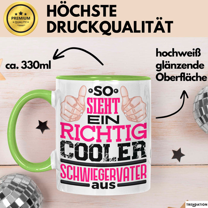 Schwiegervater Tasse Geschenk So Sieht Ein Richtig Cooler Schwiegerpapa Aus Becher Grün Trendation