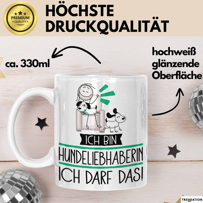 Geschenk für Hundeliebhaberin Tasse Lustige Geschenkidee Geburtstag Ich Bin Hundeliebhaberin Ich Darf Das Weiß Trendation