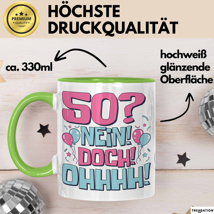 50er Geburtstag Geschenk Männer Frauen 50 Nein Doch Ohhhh Lustiger Spruch Geschenkidee Kaffee-Becher Grün Trendation