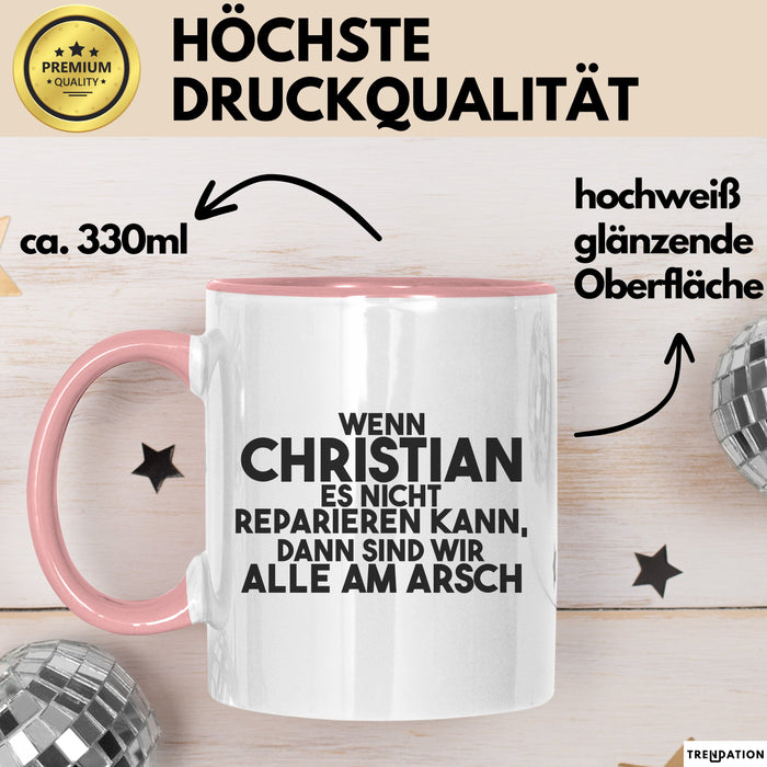 Christian Tasse Wenn Christian Nicht Repariert, Sind Wir Am Arsch Geschenk Rosa Trendation