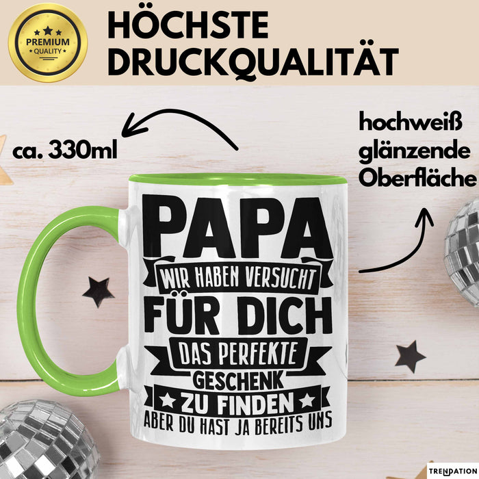 Papa Tasse Geschenk Von Kindern Sohn Tochter Vater Geschenkidee Zum Vatertag Wir Haben Versucht Für Dich Das Grün Trendation