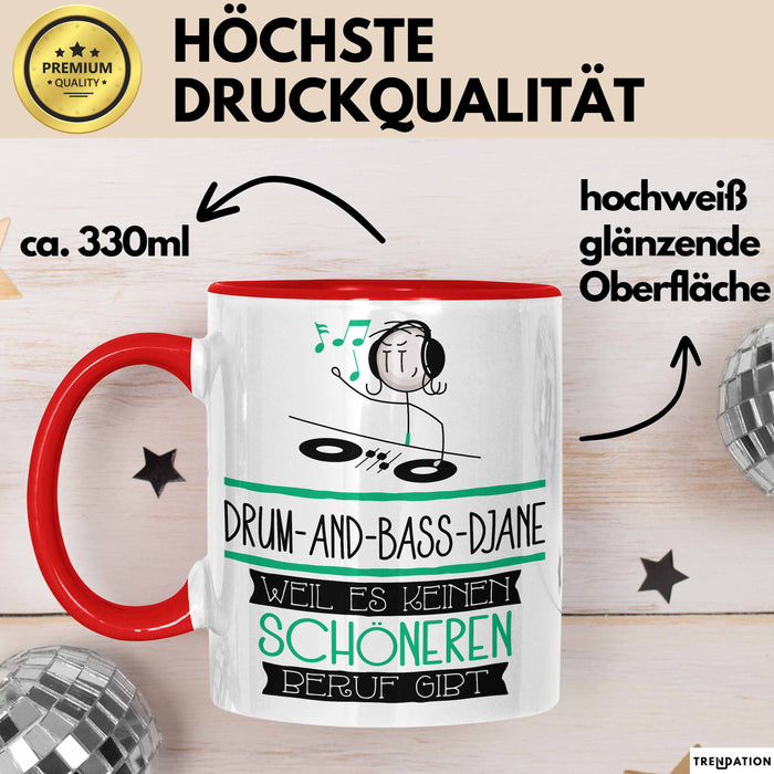 Drum-and-Bass-DJane Weil Es Keinen Schöneren Beruf Gibt Tasse Geschenk für Eine Drum-and-Bass-DJane Lustig Rot Trendation