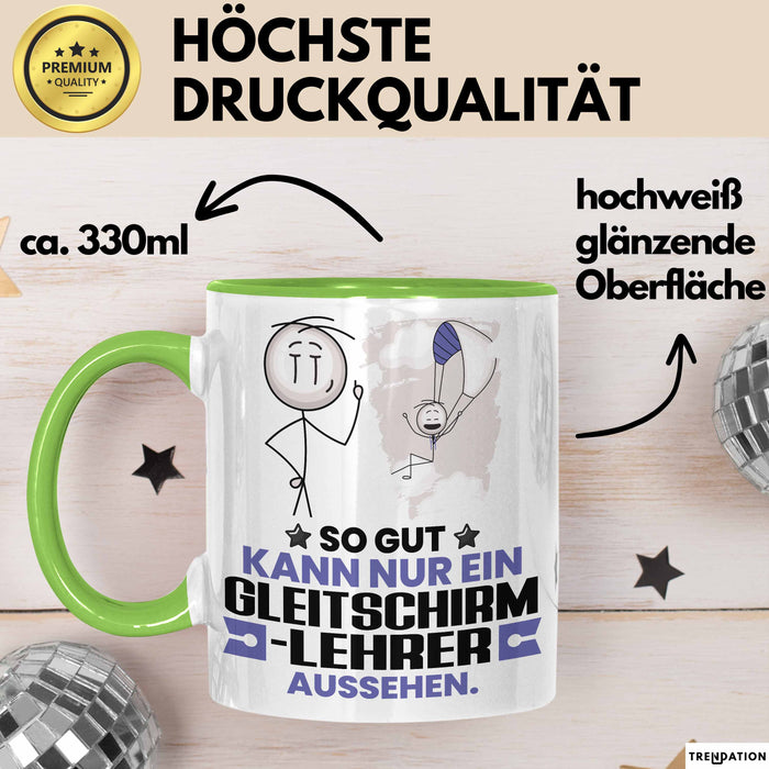 Gleitschirmlehrer Geschenk Tasse So Gut Kann Nur Ein Gleitschirmlehrer Aussehen Geschenkidee Kaffee-Becher Grün Trendation