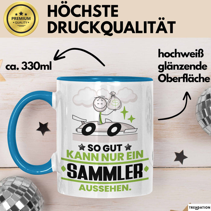 Sammler Geschenk Tasse So Gut Kann Nur Ein Sammler Aussehen Geschenkidee Kaffee-Becher Blau Trendation