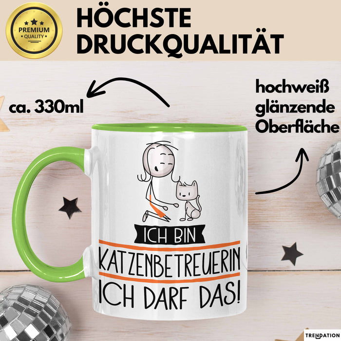 Geschenk für Katzenbetreuerin Tasse Lustige Geschenkidee Geburtstag Ich Bin Katzenbetreuerin Ich Darf Das Grün Trendation