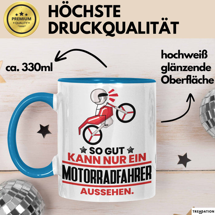 Motorradfahrer Geschenk Tasse So Gut Kann Nur Ein Motorradfahrer Aussehen Geschenkidee Kaffee-Becher Blau Trendation