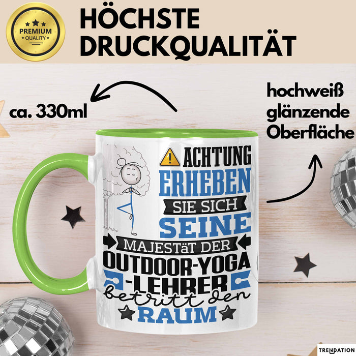 Outdoor-Yoga-Lehrer Geschenk Tasse Lustiger Spruch Erheben Sie Sich Der Outdoor-Yoga-Lehrer Betritt den Raum Grün Trendation