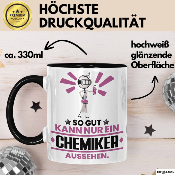 Chemiker Geschenk Tasse So Gut Kann Nur Ein Chemiker Aussehen Geschenkidee Kaffee-Becher Schwarz Trendation