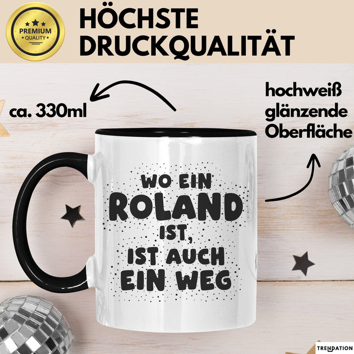 Roland Tasse Wo Ein Roland Ist, Ist Auch Ein Weg Geschenk