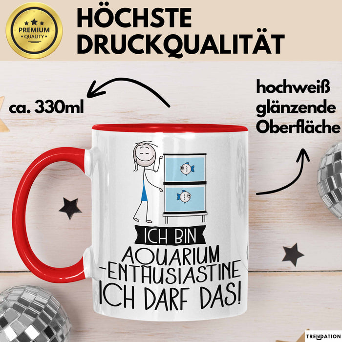 Geschenk für Aquarium-Enthusiastin Tasse Lustige Geschenkidee Geburtstag Ich Bin Aquarium-Enthusiastin Ich Darf Das Rot Trendation
