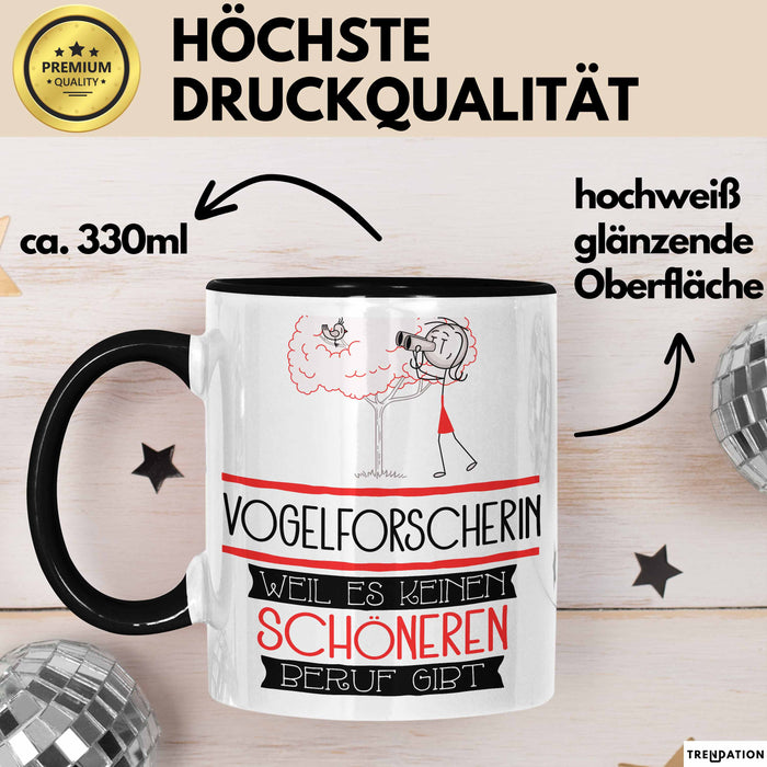 Vogelforscherin Weil Es Keinen Schöneren Beruf Gibt Tasse Geschenk für Eine Vogelforscherin Lustig Trendation