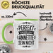 Annette Tasse Geschenk Perfekt Sein Kann Jeder Geschenkidee Geburtstag Grün Trendation