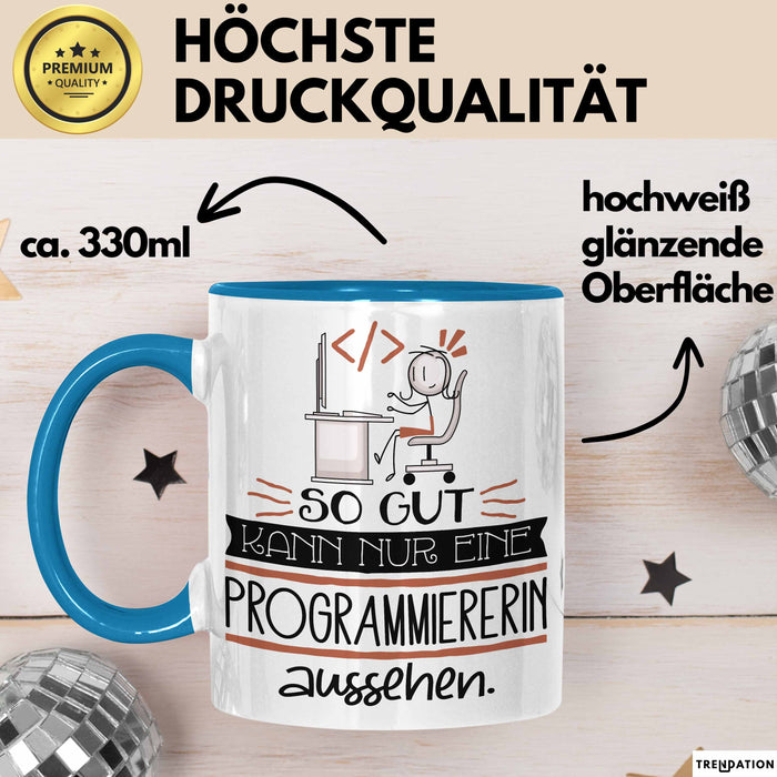 Programmiererin Geschenk Tasse So Gut Kann Nur Eine Programmiererin Aussehen Geschenkidee Geburtstag Weihnachten Lustig Blau Trendation