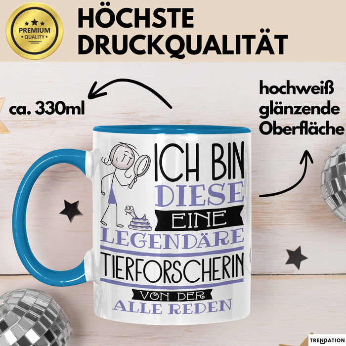 Tierforscherin Tasse Geschenk Ich Bin Diese Eine Legendäre Tierforscherin Von Der Alle Reden Geschenkidee Geburtstag Weihnachten Blau Trendation