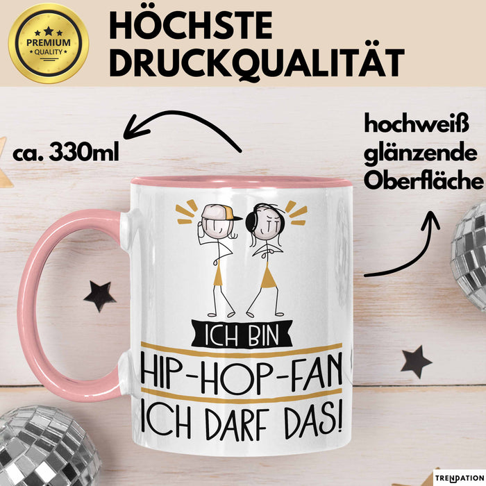 Geschenk für Hip-Hop-Fan Tasse Lustige Geschenkidee Geburtstag Ich Bin Hip-Hop-Fan Ich Darf Das Rosa Trendation