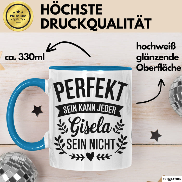 Gisela Tasse Geschenk Perfekt Sein Kann Jeder Geschenkidee Geburtstag Blau Trendation