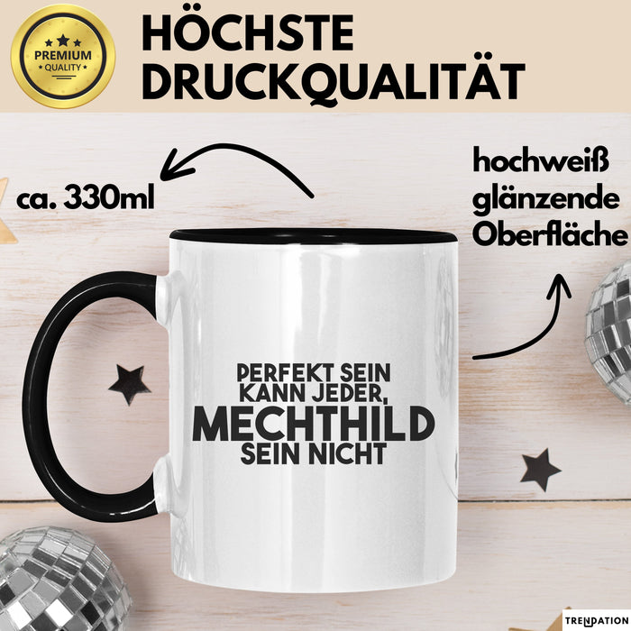 Mechthild Tasse Perfekt Sein Kann Jeder, Mechthild Sein Nicht Geschenk