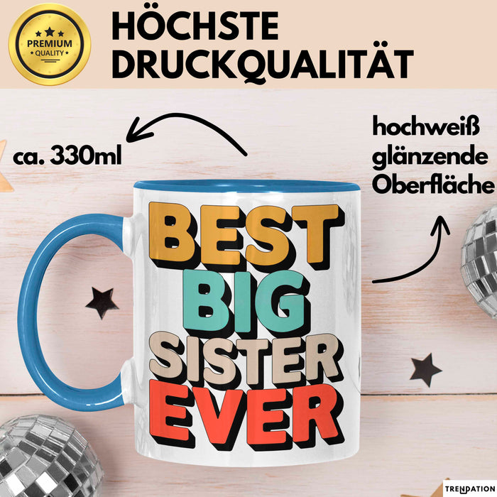 Big Sister Ältere Geschwister Schwestern Tasse Becher Geschenk Lustige Geschenkidee Spruch Die Beste Big Sister Aller Zeiten Blau Trendation