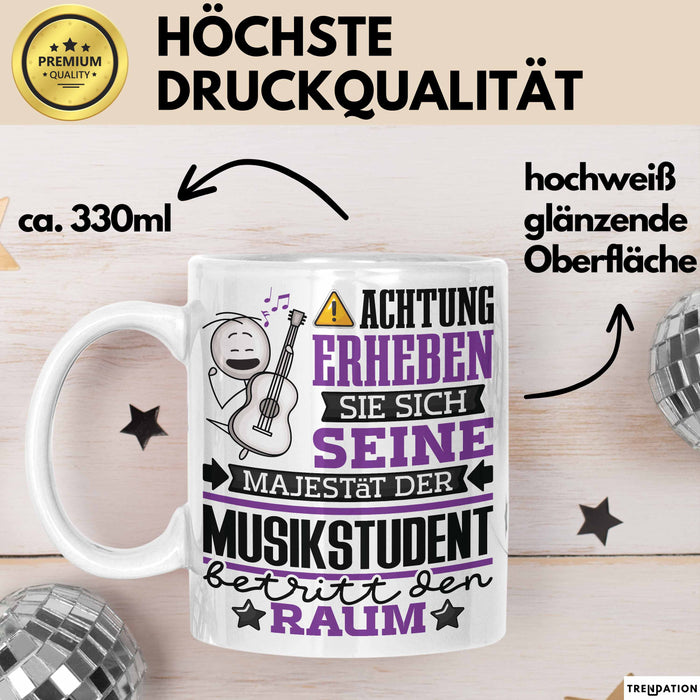 Musikstudent Geschenk Tasse Lustiger Spruch Erheben Sie Sich Der Musikstudent Betritt den Raum Weiß Trendation